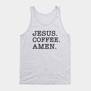 jesus, coffee, amen. (black lettering) Tank Top